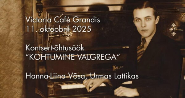 Kontsert-õhtusöök „Kohtumine Valgrega“ | Cafe Grand 11.10