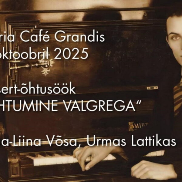 Kontsert-õhtusöök „Kohtumine Valgrega“ | Cafe Grand 11.10